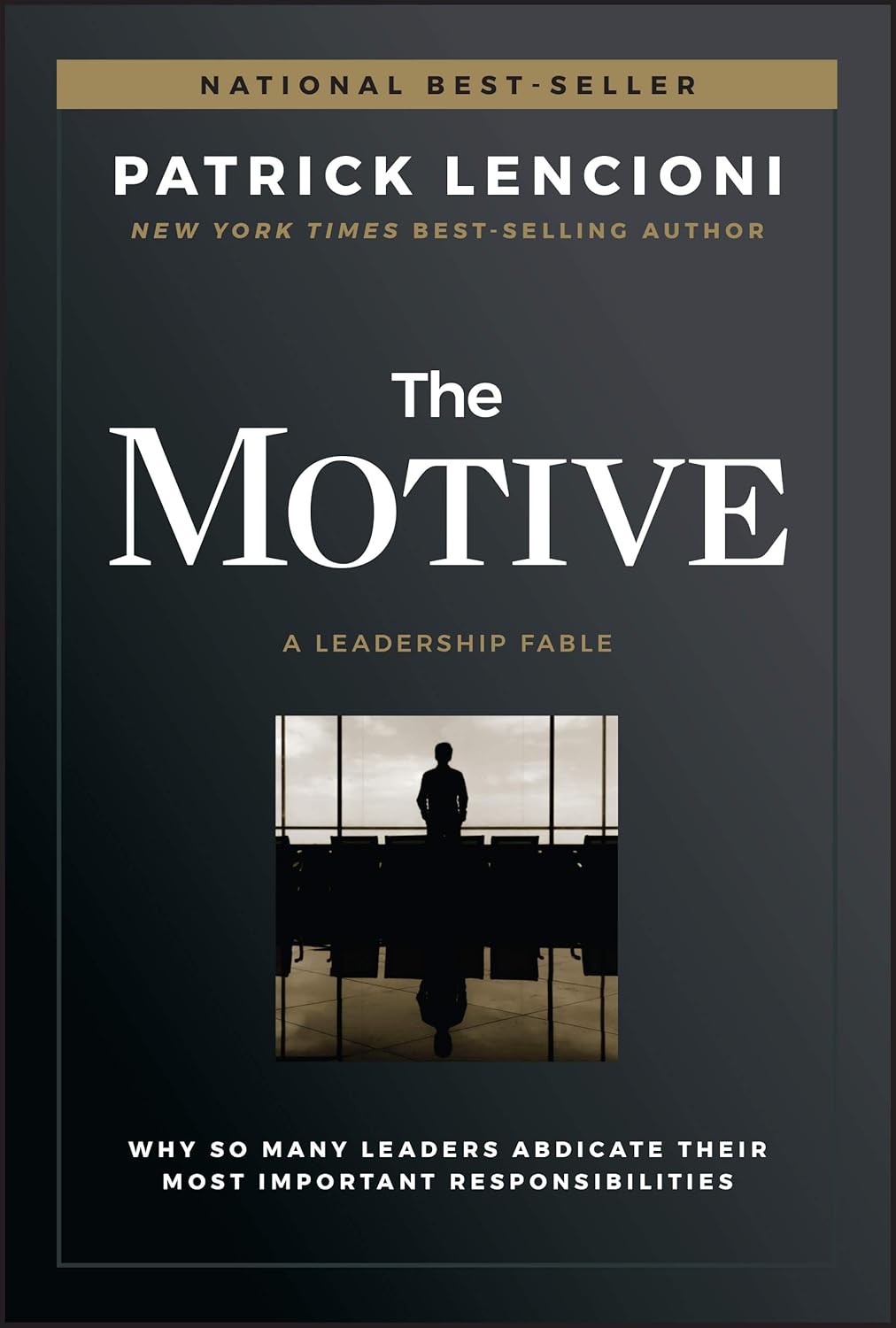 Book cover for 'The Motive: A Leadership Fable' by Patrick Lencioni, with a dark gradient background, 'National Best-Seller' banner, and a small silhouetted man in a conference room photo.