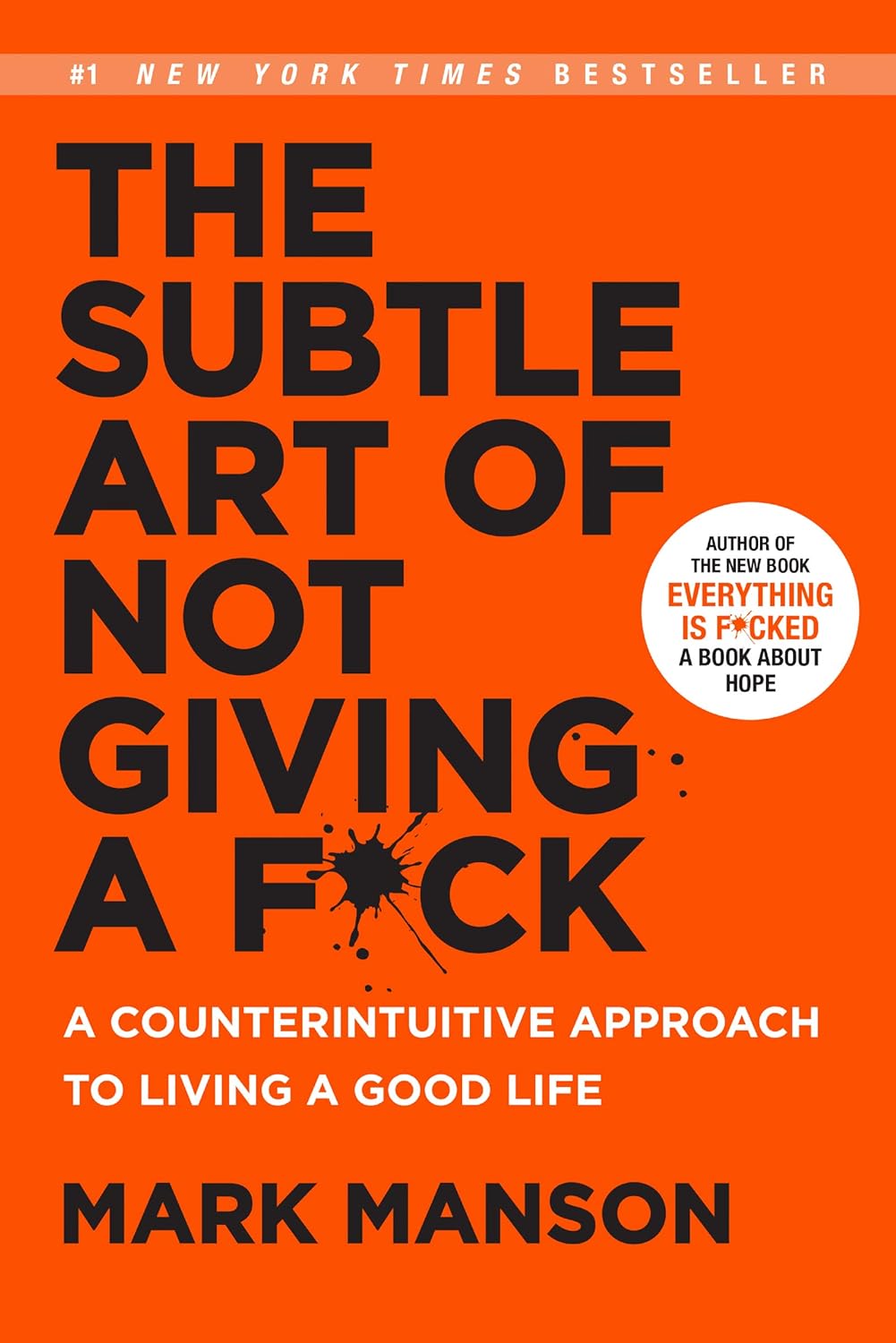 Book cover for 'The Subtle Art of Not Giving a F*ck' by Mark Manson on an orange background with a white sticker and a '#1 New York Times Bestseller' banner at the top (bold black title, white author name at bottom).