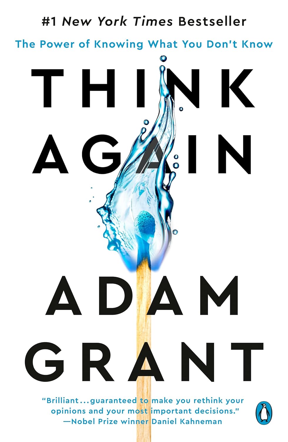 Book cover for Think Again by Adam Grant, showing a lit match with a blue water splash forming the middle of the title.
