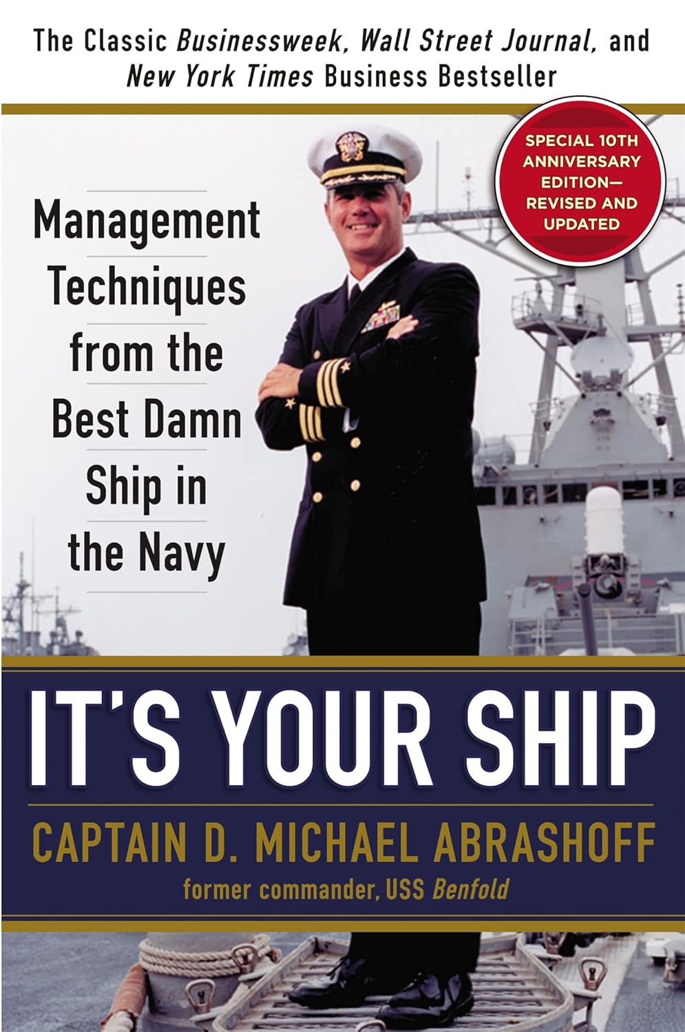 Book cover for It's Your Ship: a Navy captain in uniform stands on a ship deck, with bold title and author Captain D. Michael Abrashoff.