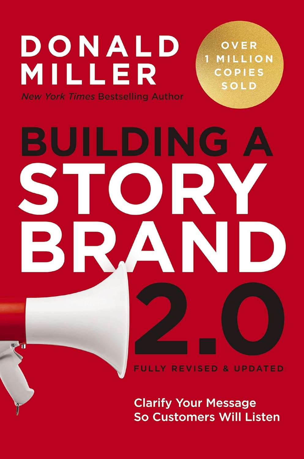 Red book cover for Building a Story Brand 2.0 by Donald Miller, featuring a white megaphone graphic and a gold circle that reads 'Over 1 Million Copies Sold'.