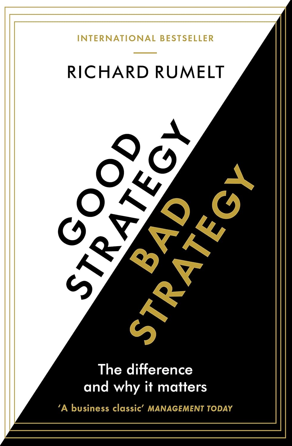 Book cover for 'Good Strategy Bad Strategy' by Richard Rumelt, with black-and-white diagonal design and gold accents.
