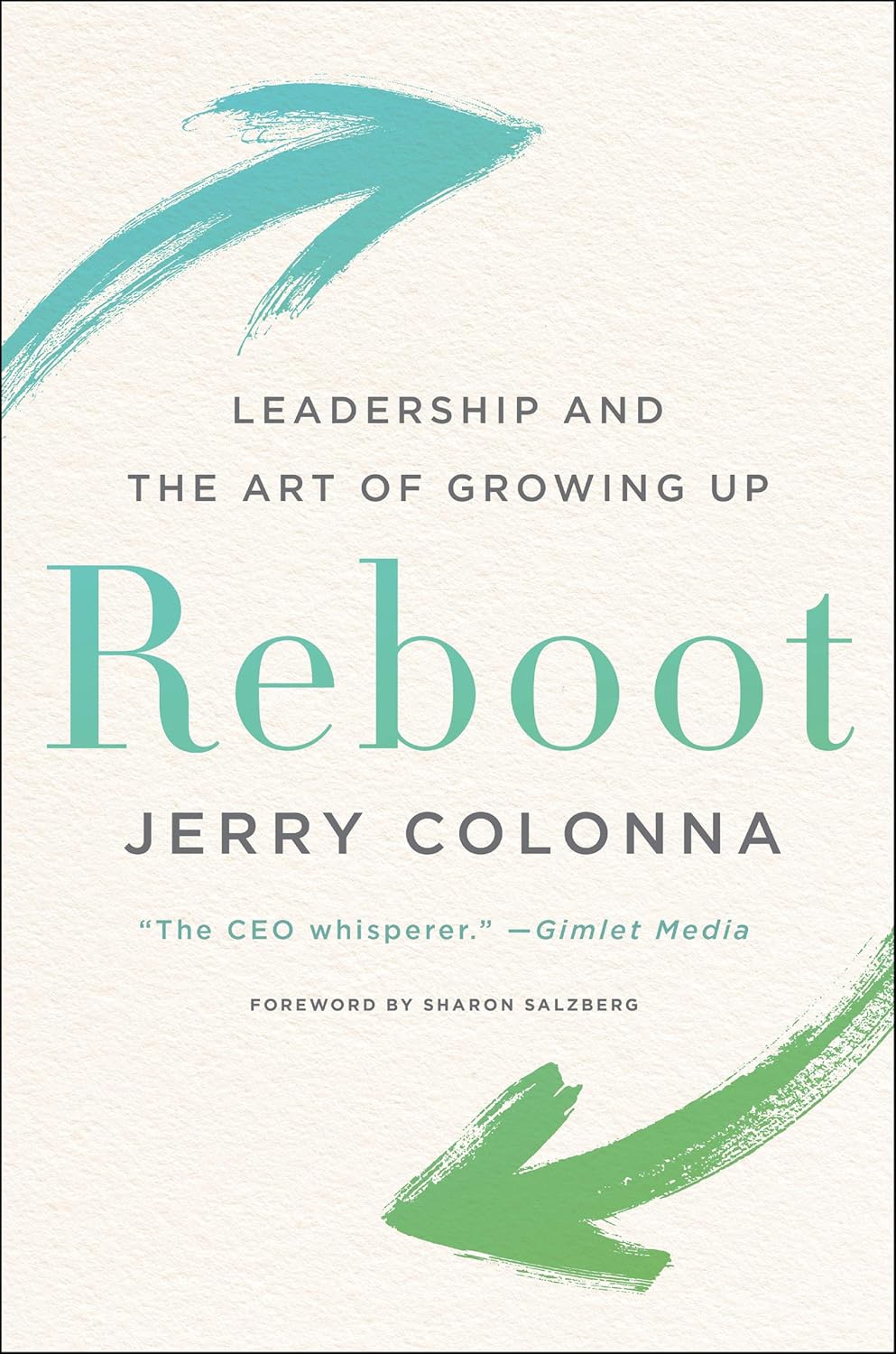 Cover of the book Reboot: Leadership and the Art of Growing Up by Jerry Colonna, with mint-green title and teal brush strokes on a textured background.