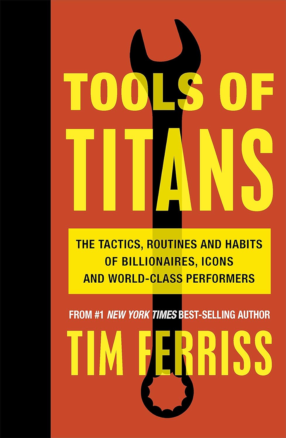 Book cover for Tools of TITANS by Tim Ferriss with an orange background, bold yellow title, a black wrench silhouette, and a yellow subtitle panel.