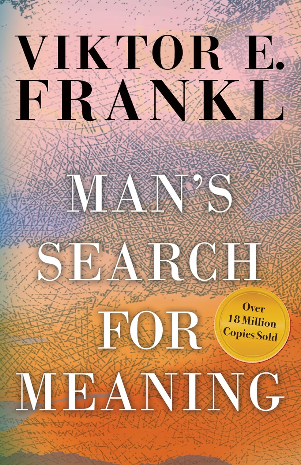 Book cover for Viktor E. Frankl's 'Man's Search for Meaning' with a pastel orange-pink gradient and a gold badge reading 'Over 18 Million Copies Sold'.