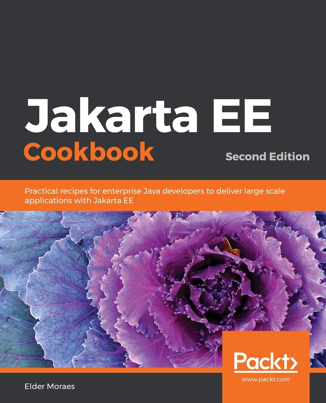 Book cover: Jakarta EE Cookbook, Second Edition, with a purple cabbage photo and orange accent bars (by Elder Moraes, Packt).