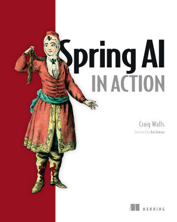 Book cover for Spring AI in Action featuring a vintage-clad figure beside a red vertical stripe and bold title on white background, Manning logo at bottom.]','Cover art for Spring AI in Action with a historical figure next to the title by Craig Walls, Manning logo shown below.
