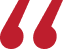 Red stylized quotation marks graphic indicating a quote